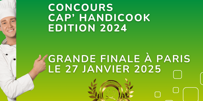 Concours Cap'Handicook Edition 2024 Grande Finale à Paris le 27 janvier 2025